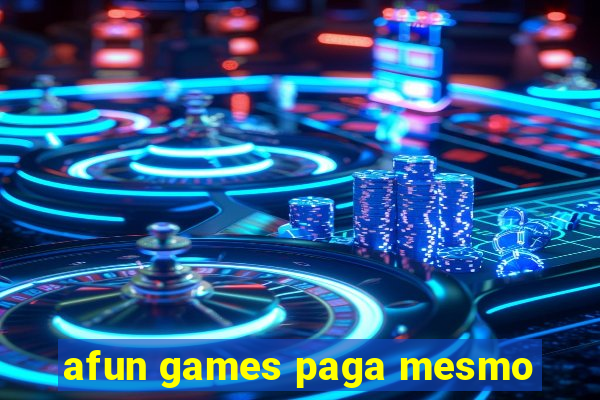 afun games paga mesmo